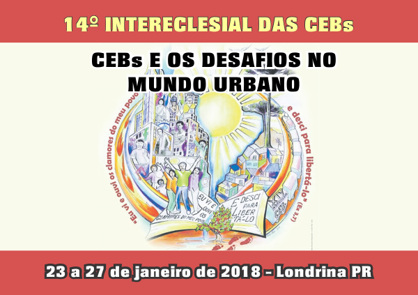 14º INTERECLESIAL DAS CEBs | 23 a 27 de Janeiro – Londrina PR