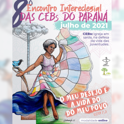 A Teologia das CEBs: uma realidade visível ou uma necessidade premente? Aprendizados e Lições do Oitavo Intereclesial das CEBs do Paraná.