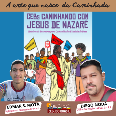 CEBs Caminhando com Jesus de Nazaré: a arte que nasce da caminhada