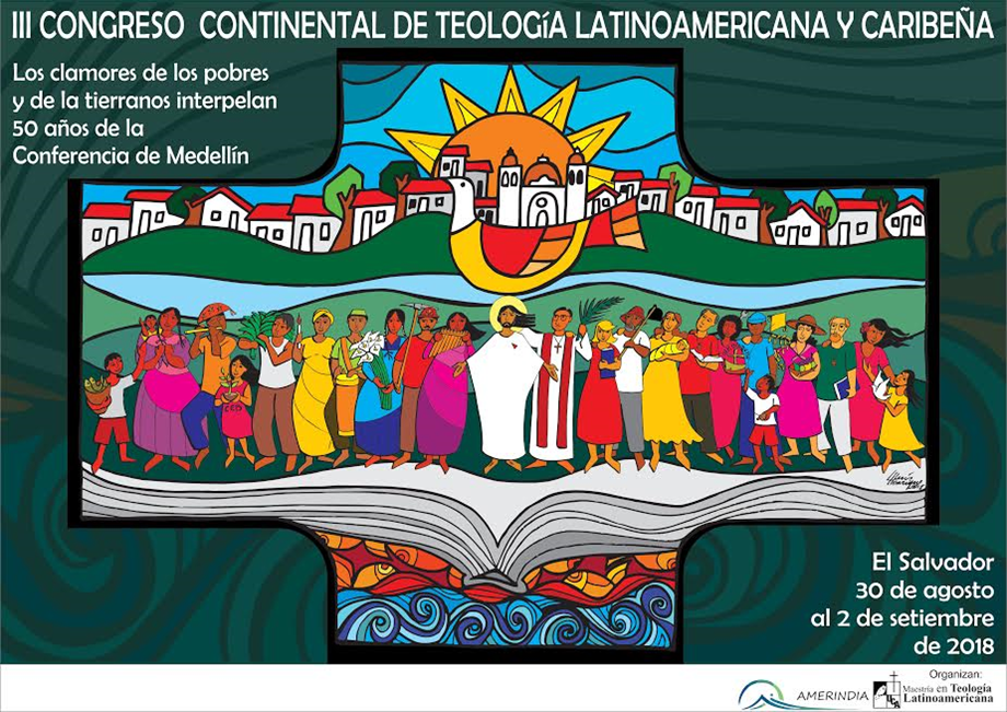 lll Congreso Continental de Teologia Latinoamericana y Caribeña: “Los clamores de los pobres y de los tierranos nos interpelan.” Tema 50 años de la Conferencia de Medellín
